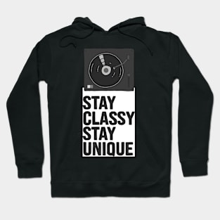 Stay Classy Stay Unique Hoodie